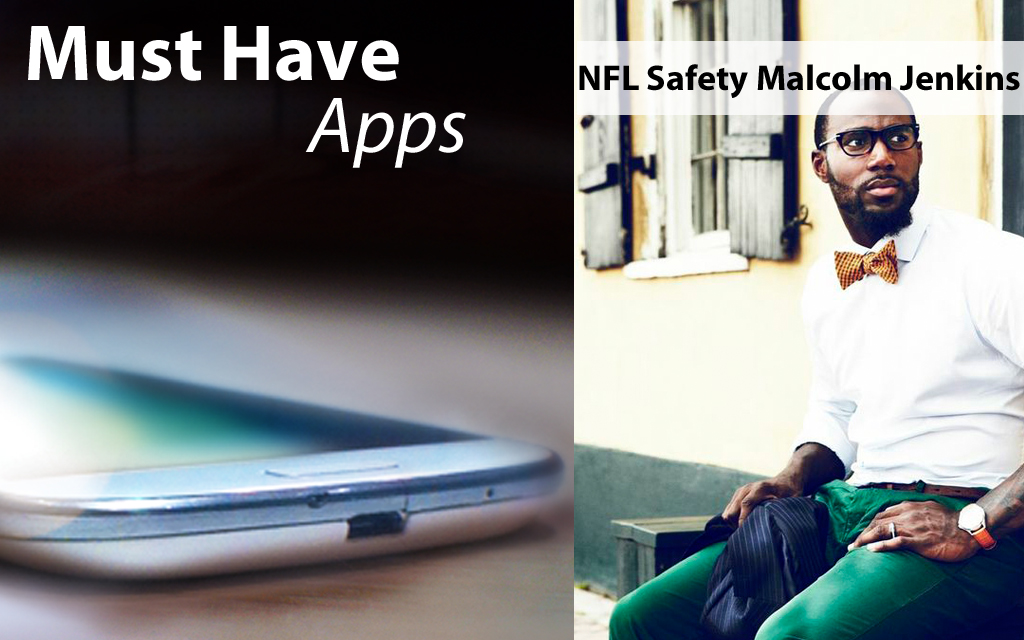 MALCOLM-JENKINS-MUST-HAVE-APPS-1024X640 malcolm-jenkins-must-have-apps-1024x640