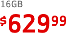 16GB: $629.99